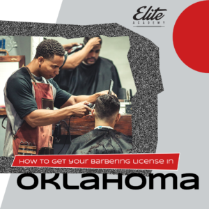 How to Get Your Barbering License in Oklahoma